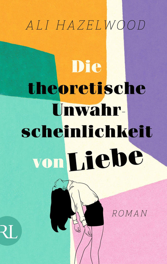 Rütten & Loening Die theoretische Unwahrscheinlichkeit von Liebe (Deutsch, 2022, Ali Hazelwood)