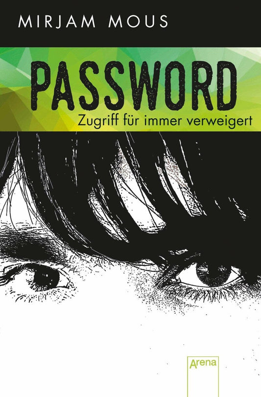 Arena Password (Deutsch, 2016, Mirjam Mous)