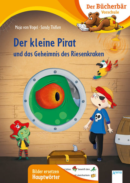 Arena Der kleine Pirat und das Geheimnis des Riesenkraken (Deutsch, 2020, Maja von Vogel, Sandy Thissen)