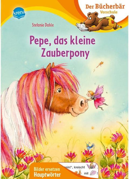 Arena Pepe, das kleine Zauberpony (Deutsch, 2024, Stefanie Dahle)