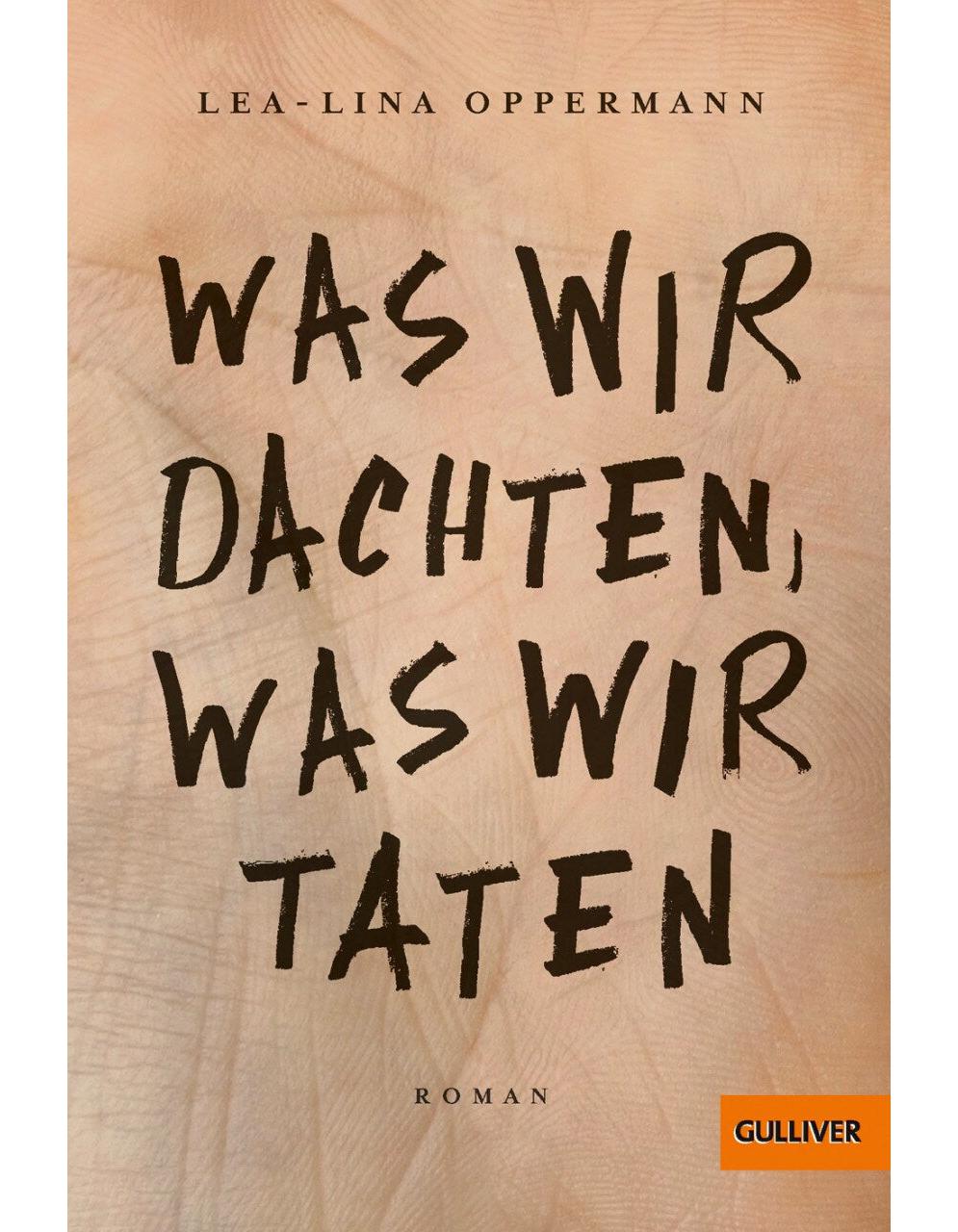 Beltz & Gelberg Was wir dachten, was wir taten (Deutsch, 2019, Lea-Lina Oppermann)