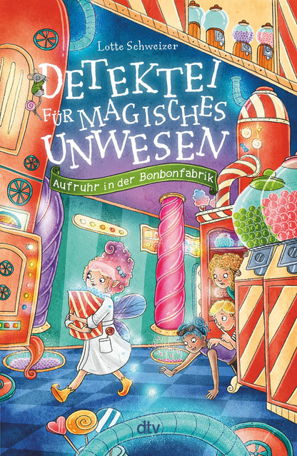 DTV Detektei für magisches Unwesen - Aufruhr in der Bonbonfabrik (Deutsch, 2024, Lotte Schweizer, Alexandra Helm)