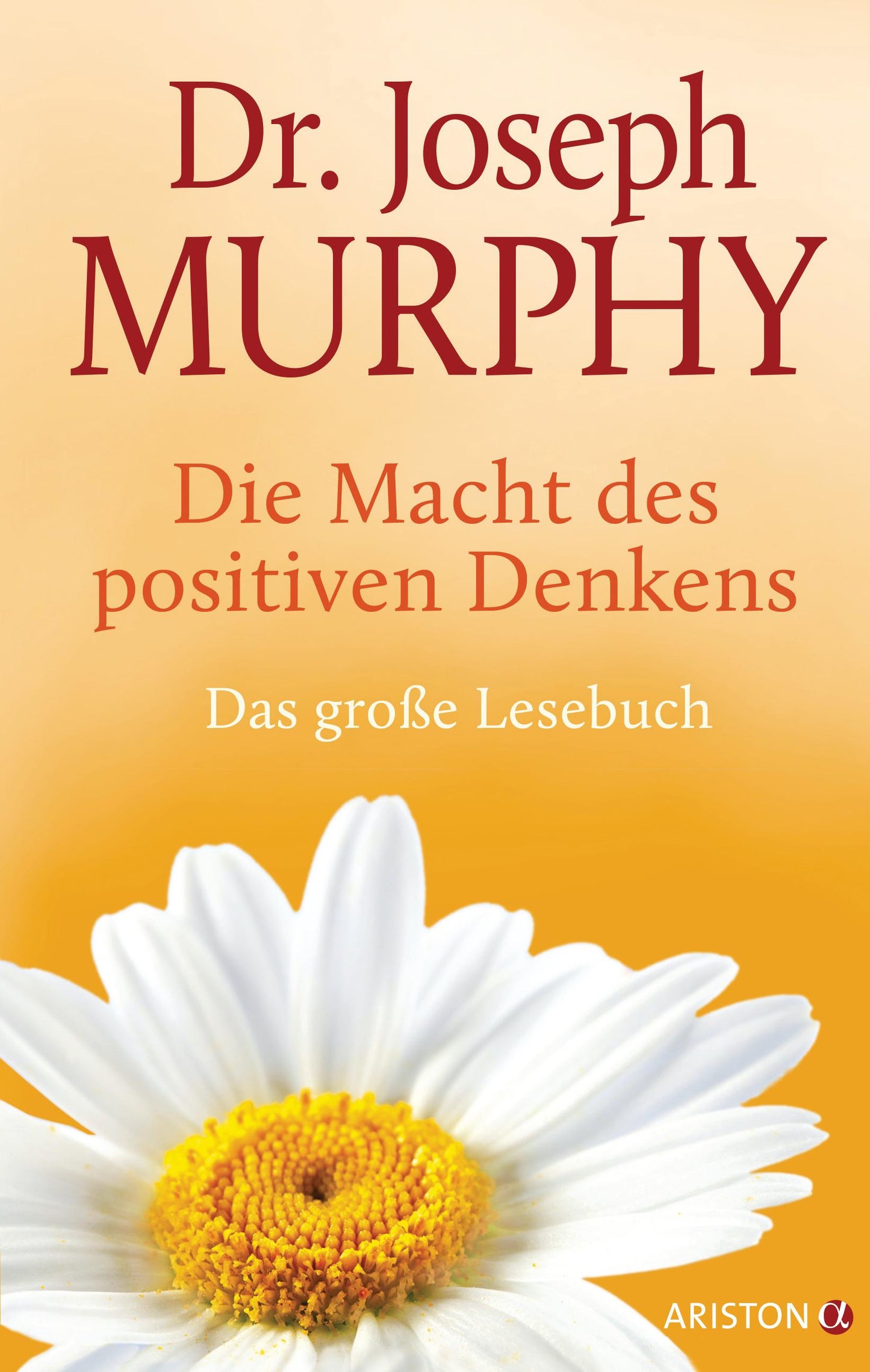 Ariston Die Macht des positiven Denkens (Deutsch, 2018, Joseph Murphy)