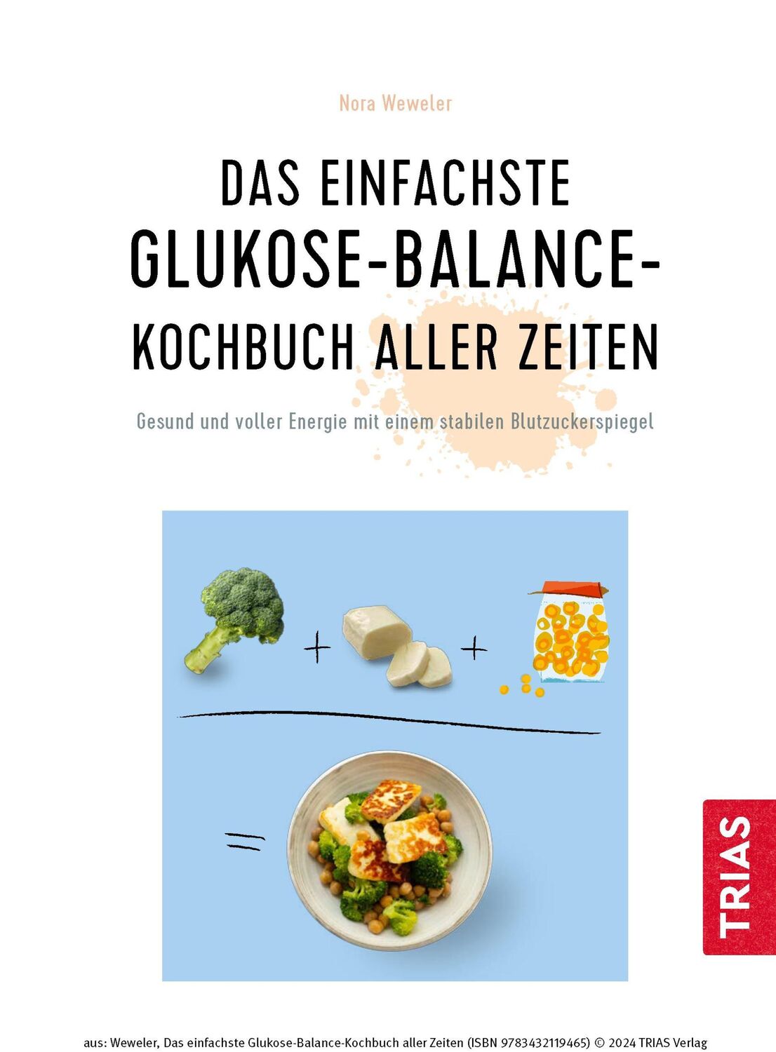 Das einfachste Glukose-Balance-Kochbuch aller Zeiten