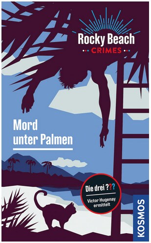 Kosmos Rocky Beach Crimes. Mord unter Palmen (Deutsch, 2023, Evelyn Boyd)