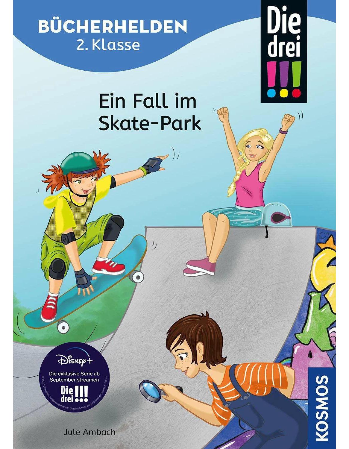 Kosmos Die drei !!!, Bücherhelden 2. Klasse, Ein Fall im Skate-Park (Deutsch, 2024, Katja Rau, Jule Ambach)