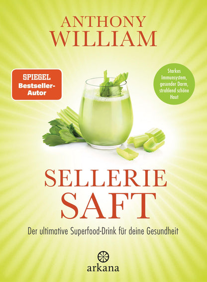 Arkana Selleriesaft (Deutsch, 2019, Anthony William)