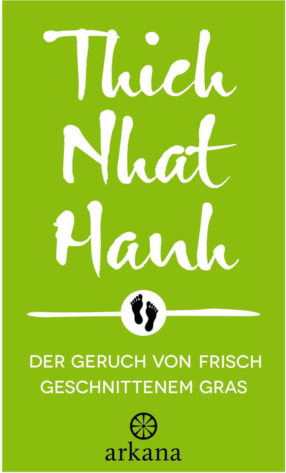 Arkana Der Geruch von frisch geschnittenem Gras (Deutsch, 2024, Thich Nhat Hanh)