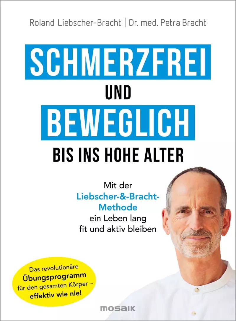 Mosaik Schmerzfrei und beweglich bis ins hohe Alter (Deutsch, 2022, Roland Liebscher-Bracht, Petra Bracht)