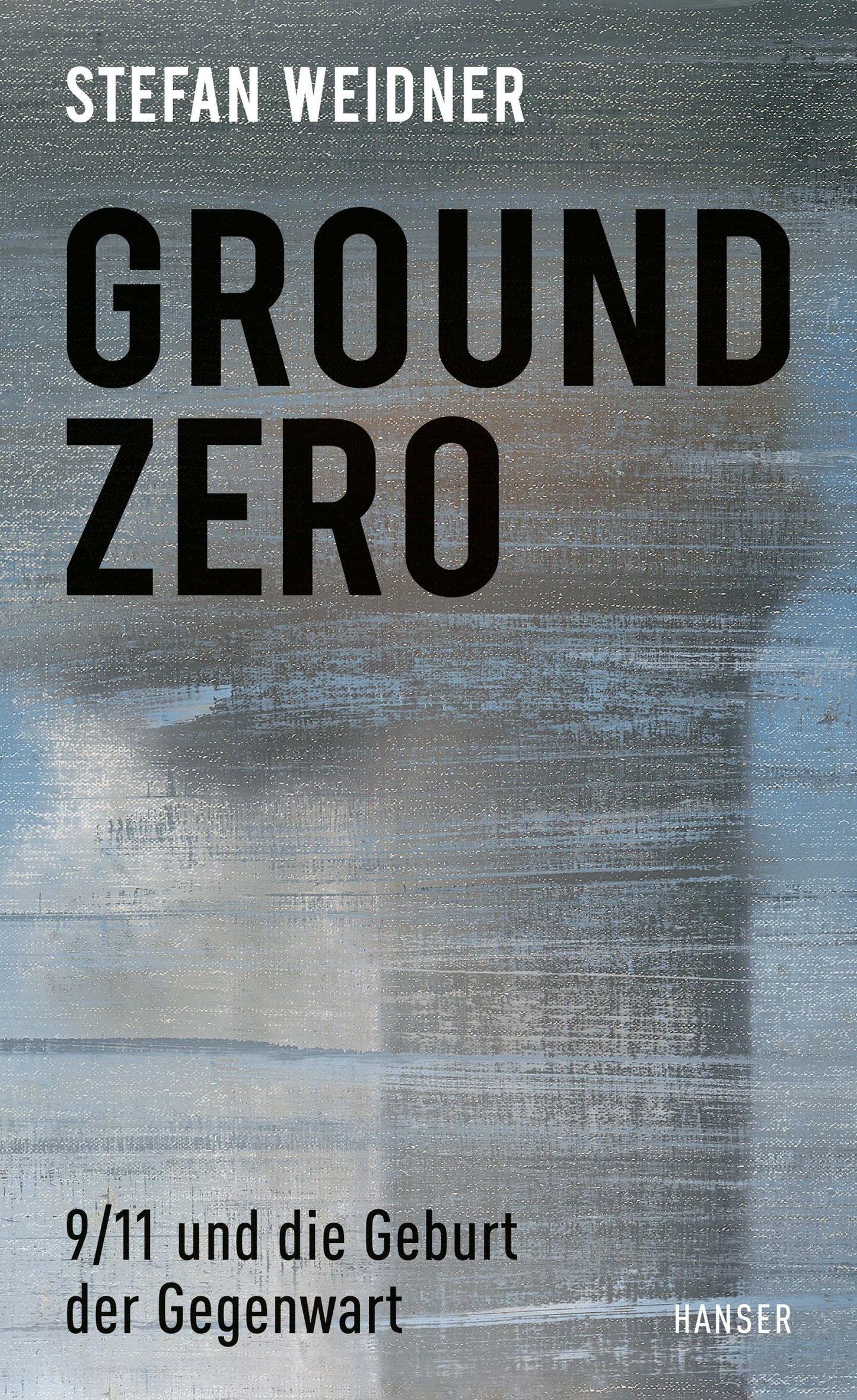 Hanser Ground Zero (Deutsch, 2021, Stefan Weidner)