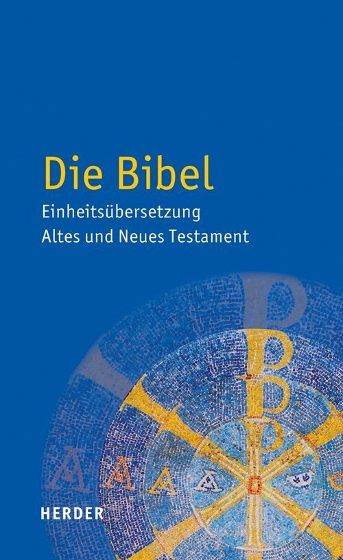 Herder Die Bibel (Deutsch, 2016, Bischöfe Deutschlands, Österreichs der Schweiz)