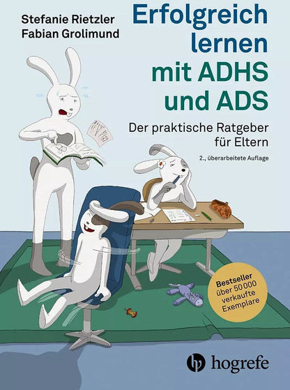 Hogrefe Erfolgreich lernen mit ADHS und ADS (Deutsch, 2023, Stefanie Rietzler, Fabian Grolimund)