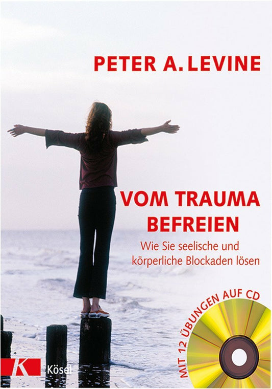 Kösel Vom Trauma befreien (Deutsch, 2015, Peter A. Levine)