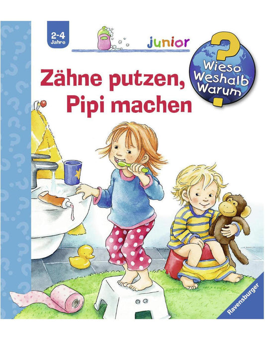Zähne putzen, Pipi machen / Wieso? Weshalb? Warum? Junior Bd.52