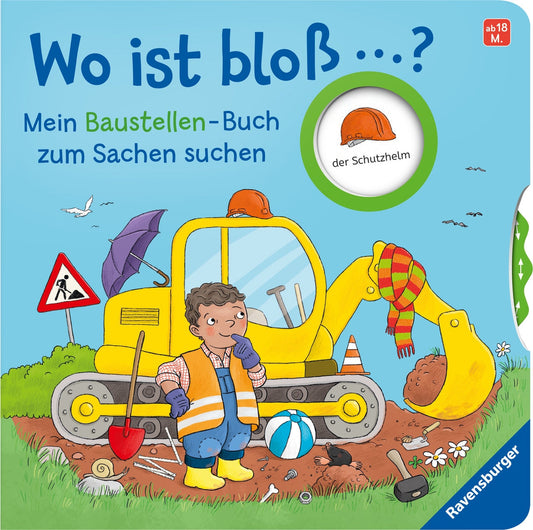 Ravensburger Wo ist bloß...? Mein Baustellen-Buch zum Sachen suchen (Deutsch, 2022, Kathrin Lena Orso, Jutta Wetzel)