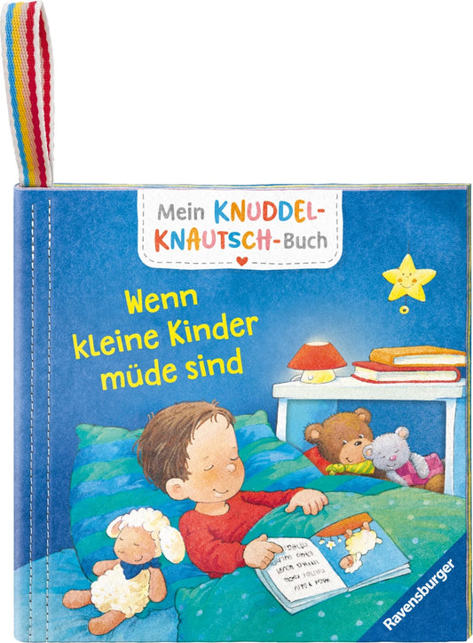 Ravensburger Mein Knuddel-Knautsch-Buch: Wenn kleine Kinder müde sind; robust, waschbar und federleicht.