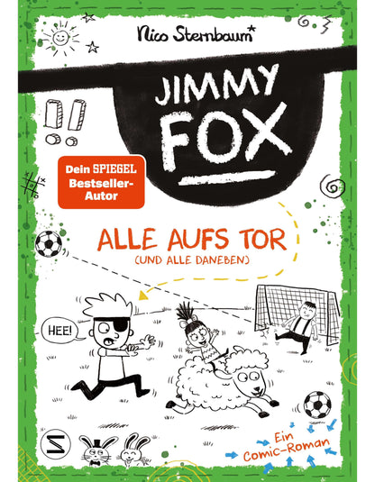 Alle aufs Tor (und alle daneben) / Jimmy Fox Bd.3