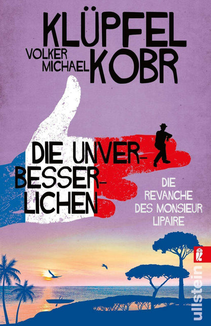 Die Revanche des Monsieur Lipaire / Die Unverbesserlichen Bd.2