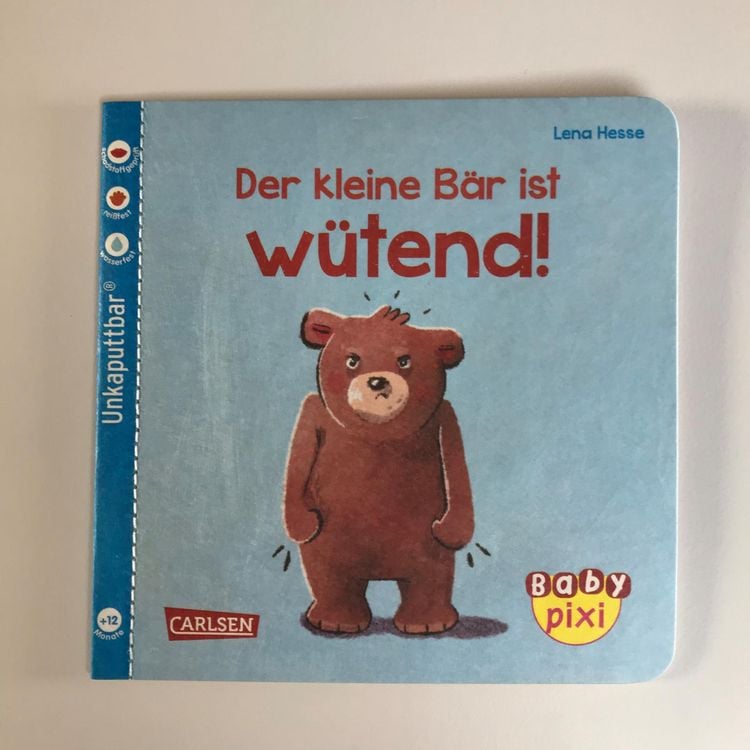 Carlsen Baby Pixi (unkaputtbar) 109: Der kleine Bär ist wütend