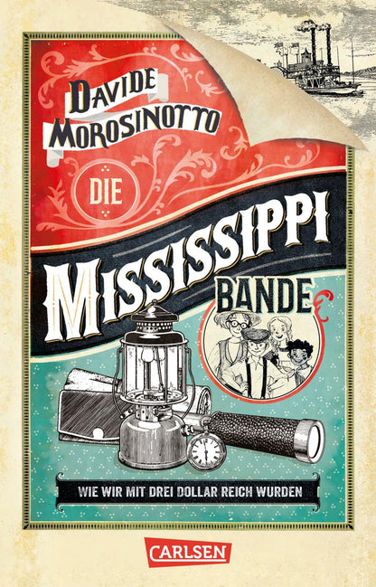 Carlsen Die Mississippi-Bande (Davide Morosinotto, Deutsch)