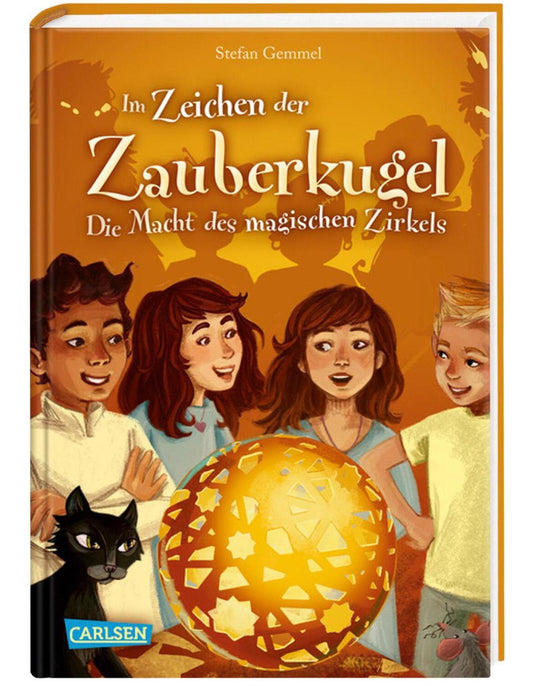 Carlsen Im Zeichen der Zauberkugel 6: Die Macht des magischen Zirkels (Deutsch, 2020, Stefan Gemmel, Katharina Madesta)