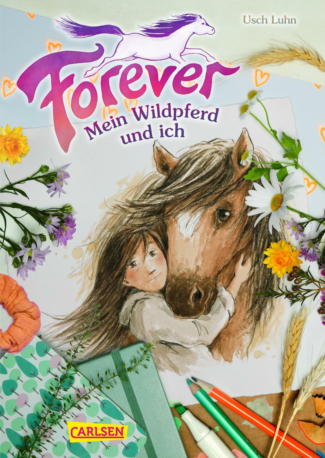 Carlsen Forever 1: Forever. Mein Wildpferd und ich (Deutsch, 2024, Usch Luhn, Franziska Harvey)