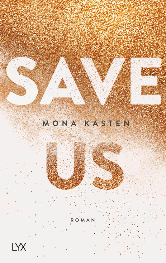 Lübbe Save Us (Deutsch, 2018, Mona Kasten)