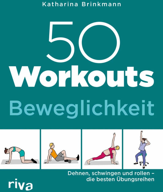 Riva 50 Workouts - Beweglichkeit (Deutsch, 2019, Katharina Brinkmann)