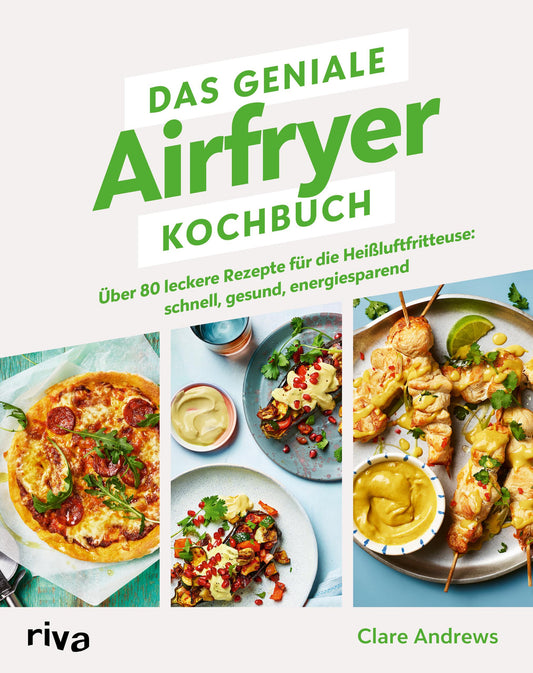 Riva Das geniale Airfryer-Kochbuch (Deutsch, 2023, Clare Andrews)