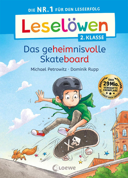 Loewe Leselöwen 2. Klasse - Das geheimnisvolle Skateboard (Deutsch, 2024, Michael Petrowitz, Dominik Rupp, Loewe Erstlesebücher)