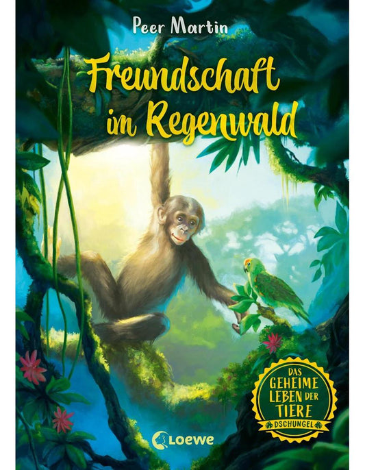 Loewe Das geheime Leben der Tiere (Dschungel, Band 1) - Freundschaft im Regenwald (Deutsch, 2023, Peer Martin, Loewe Kinderbücher, Marie Beschorner)