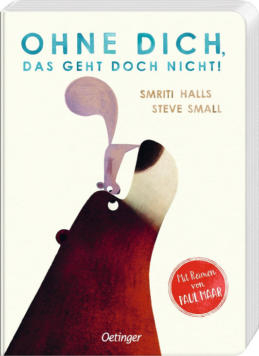 Oetinger Halls:Ohne dich, das geht doch nicht! (Deutsch, 2024, Smriti Halls, Steve Small, Paul Maar)