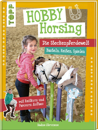 Frech Hobby Horsing. Die Steckenpferdewelt (Deutsch, 2020, Nadine Abruzzese)