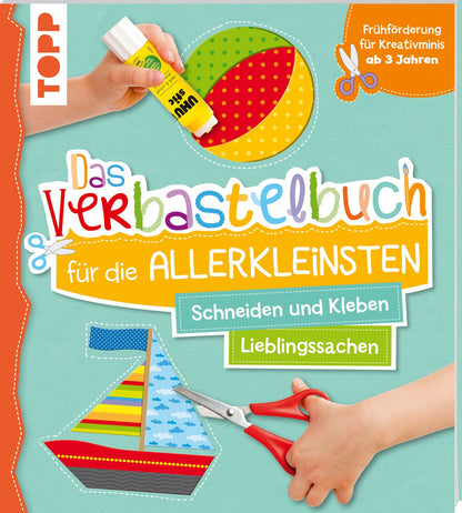 Frech Das Verbastelbuch für die Allerkleinsten Schneiden und Kleben. Meine Lieblingssachen (Deutsch, 2020, Ursula Schwab)