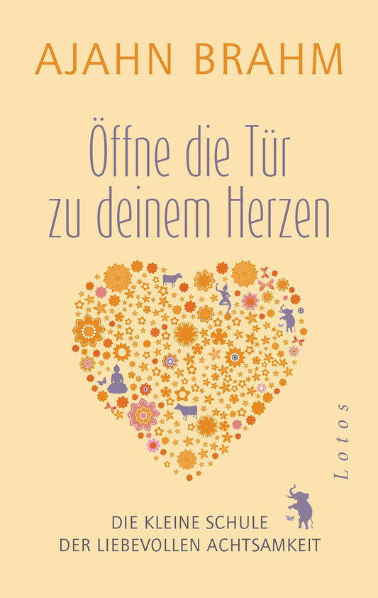Lotos Öffne die Tür zu deinem Herzen (Deutsch, 2016, Ajahn Brahm)