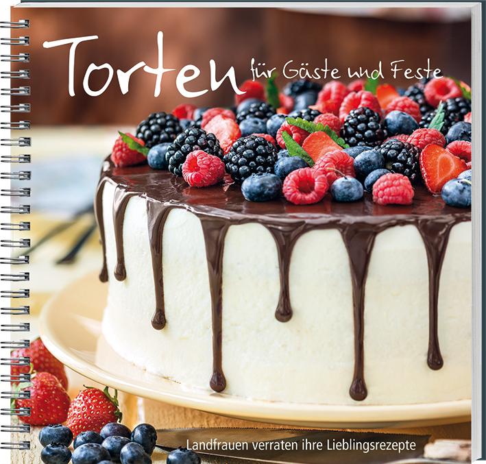 Landwirtschaftsverlag Torten für Gäste und Feste (Deutsch, 2020, Wochenblatt)