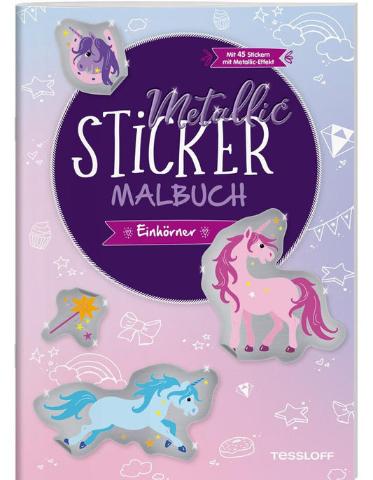 Tessloff Metallic-Sticker Malbuch. Einhörner