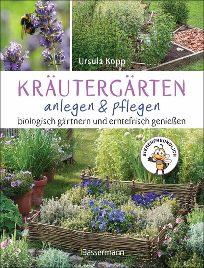 Bassermann Kräutergärten anlegen und pflegen. Biologisch gärtnern und genießen (Deutsch, 2024, Ursula Kopp)