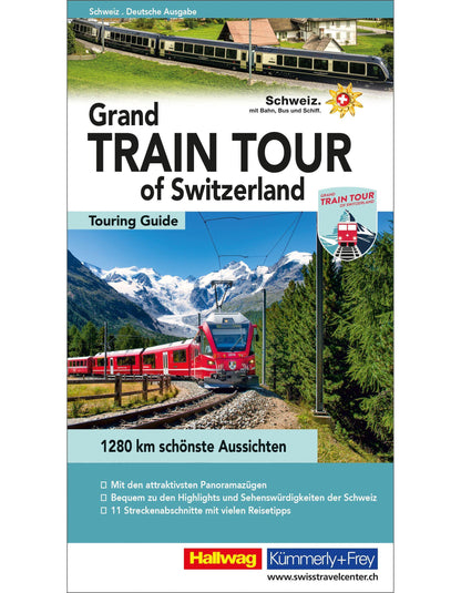 Hallwag Kümmerly+Frey Grand Train Tour of Switzerland (Deutsch, 2023, Hallwag Kümmerly+Frey AG, Roland Baumgartner)