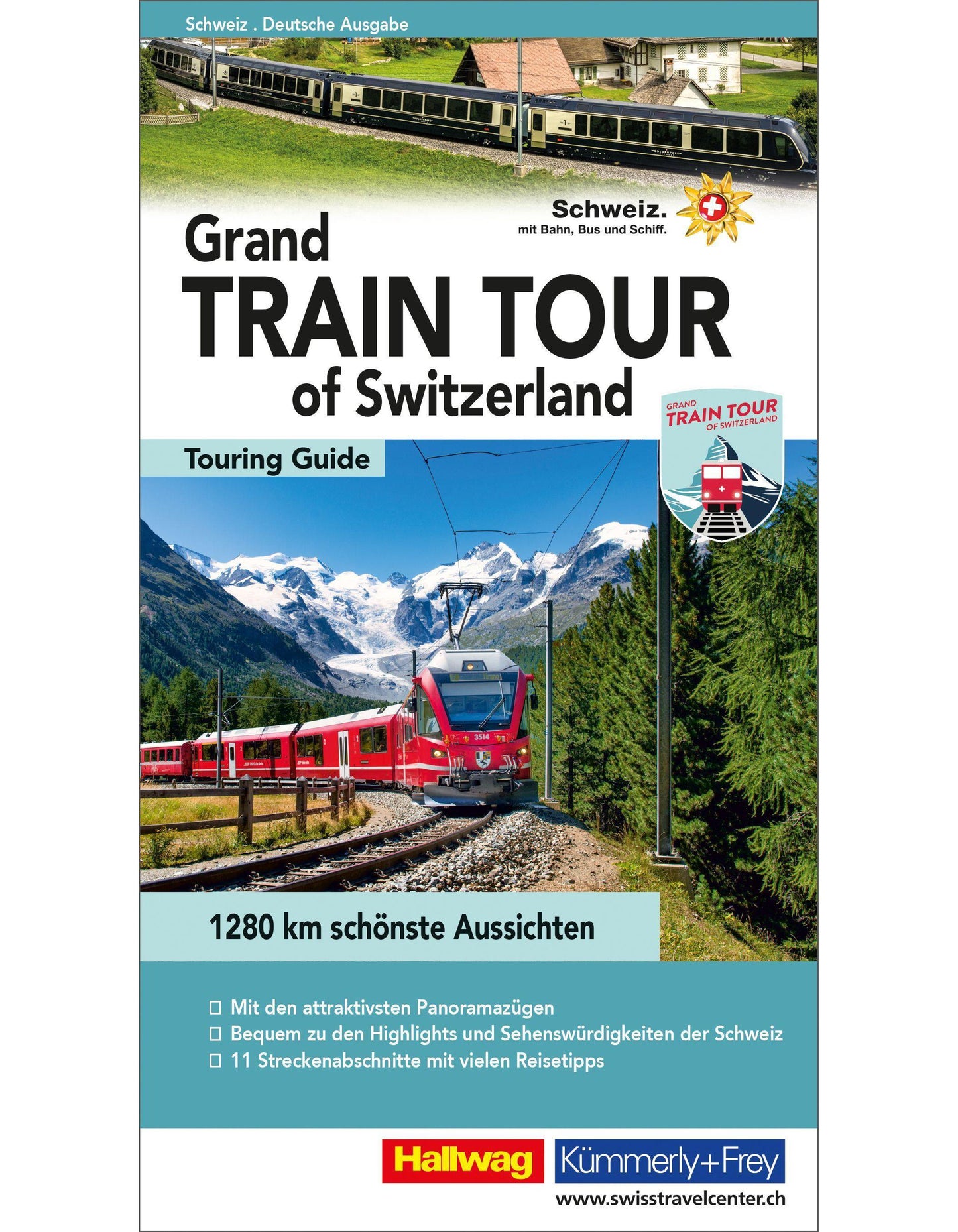 Hallwag Kümmerly+Frey Grand Train Tour of Switzerland (Deutsch, 2023, Hallwag Kümmerly+Frey AG, Roland Baumgartner)