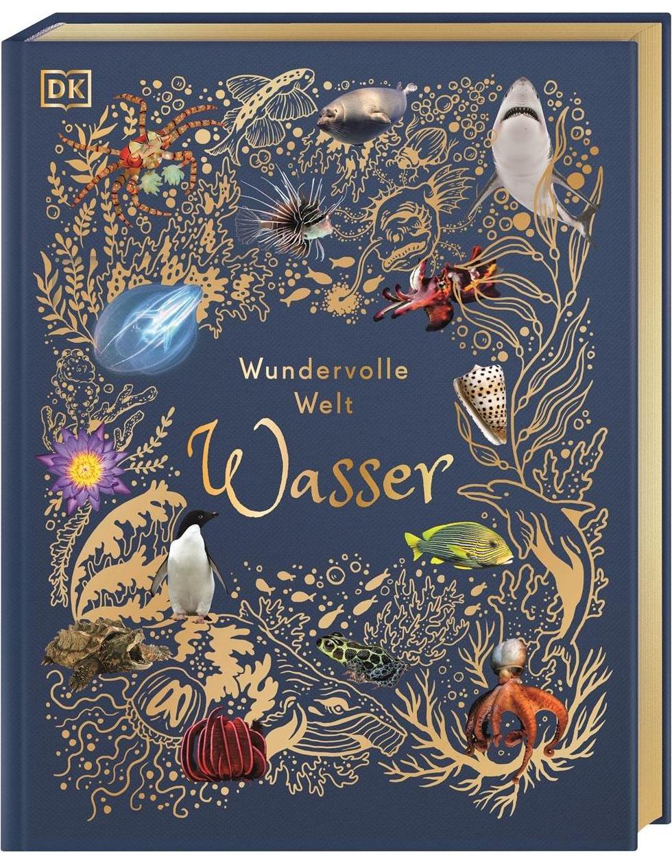 Dorling Kindersley Wundervolle Welt. Wasser (Deutsch, 2023, Daniel Long Sam Hume)