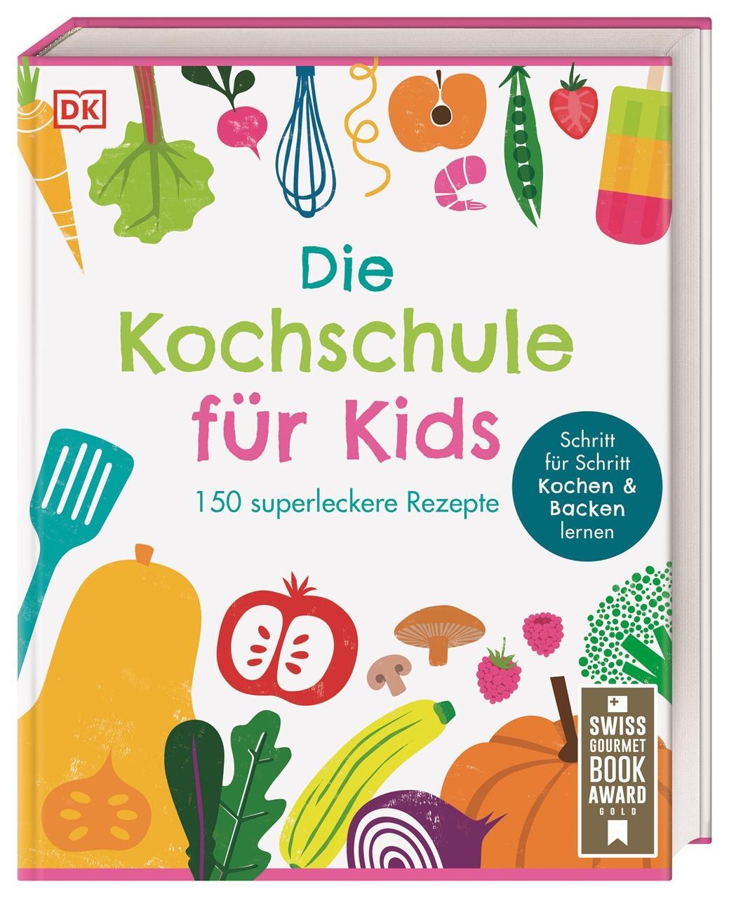 Dorling Kindersley Die Kochschule für Kids (Deutsch, 2023, DK Verlag - Kids)