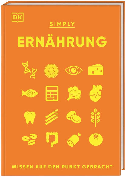 Dorling Kindersley SIMPLY. Ernährung (Deutsch, 2024, Juliette Kellow, Fiona Hunter, Susanne Keller, DK Verlag)