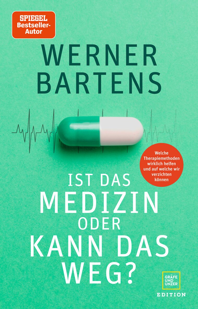 GU Ist das Medizin - oder kann das weg? (Deutsch, 2021, Werner Bartens)