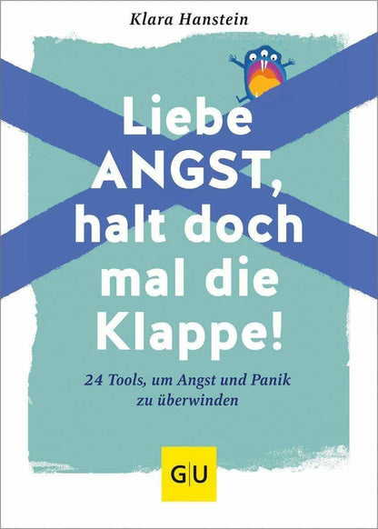 GU Liebe Angst, halt doch mal die Klappe! (Deutsch, 2023, Klara Hanstein)