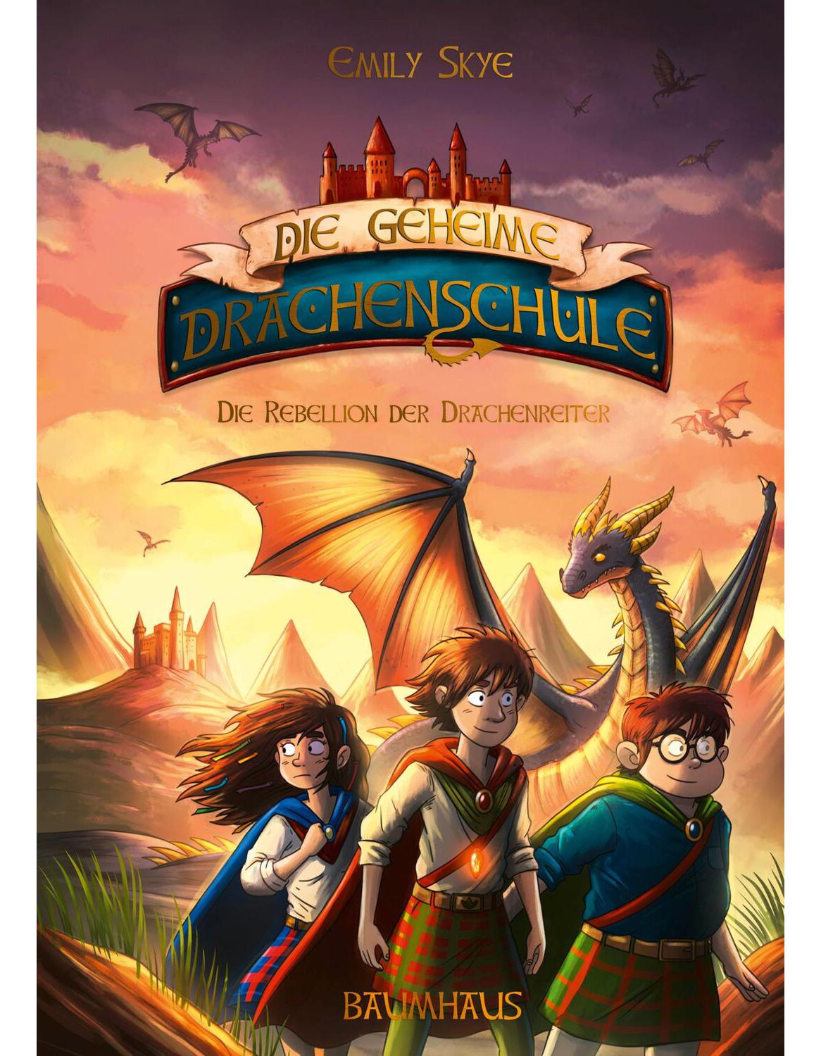 Baumhaus Die geheime Drachenschule - Die Rebellion der Drachenreiter (Deutsch, 2022, Emily Skye, Pascal Nöldner)