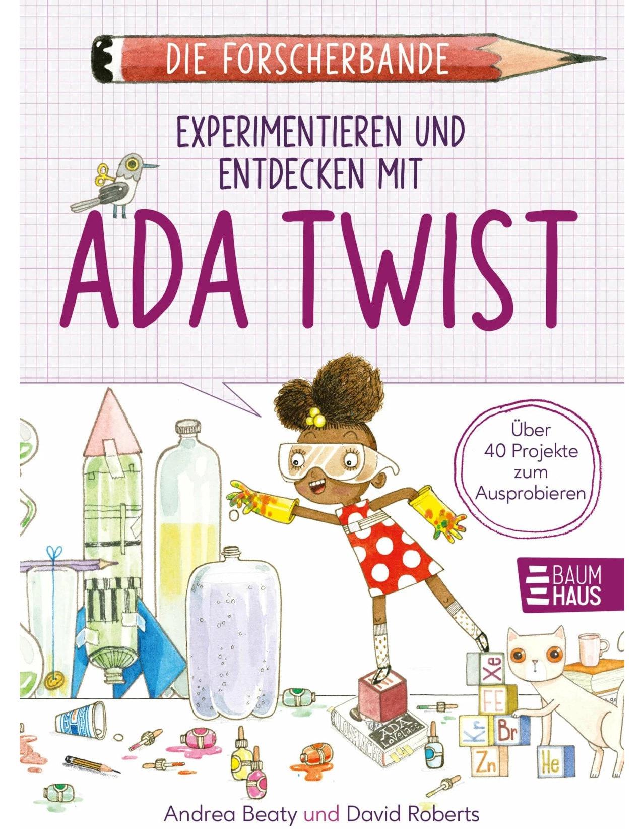 Die Forscherbande: Experimentieren und Entdecken mit Ada Twist