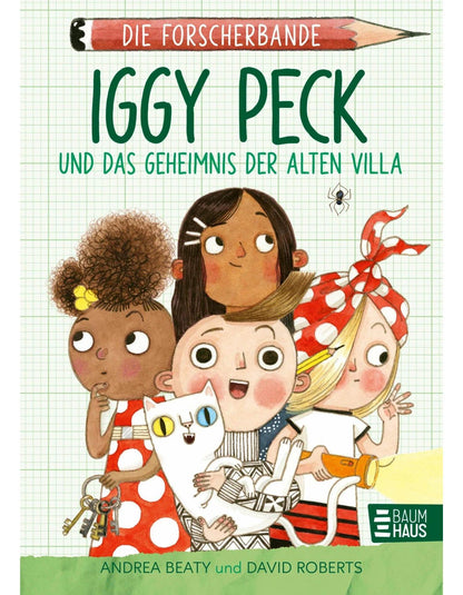 Iggy Peck und das Geheimnis der alten Villa / Die Forscherbande Bd.2