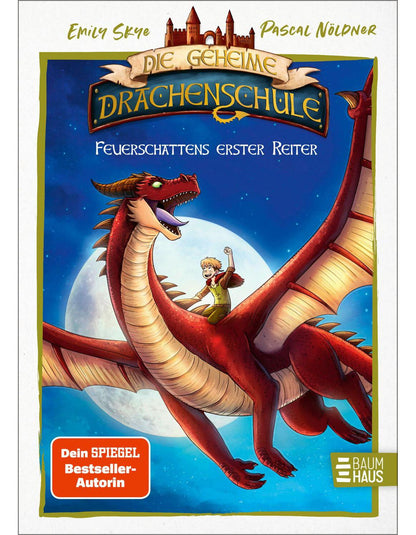 Die geheime Drachenschule - Feuerschattens erster Reiter