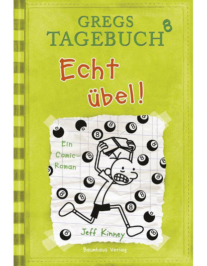 Bastei Gregs Tagebuch 08. Echt übel (Deutsch, 2013, Jeff Kinney)